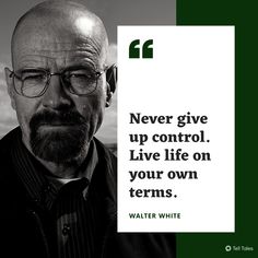 a man with glasses and a quote on his face that says never give up control live life on your own items