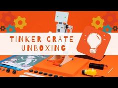 the tinker crate unboxing is open and ready to be used by kids