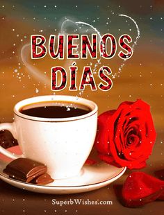 a cup of coffee and some chocolate on a saucer with the words buenos dias written above it