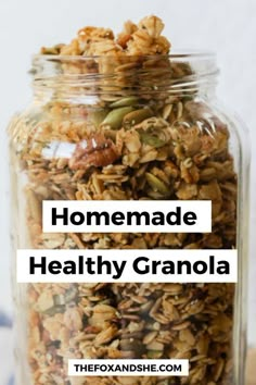 homemade healthy granola in a glass jar with text overlay that reads homemade healthy granola