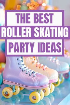 the best roller skating party ideas