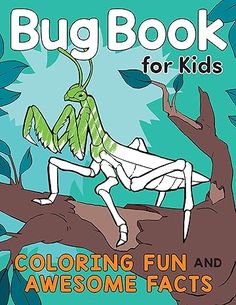 Bug Book for Kids: Coloring Fun and Awesome Facts (A Did You Know? Coloring Book) Dinosaur Books For Kids, Cool Backyard, Centipedes, Childrens Books Activities, School Leader, Curious Creatures, Disney Coloring Pages, Kids Coloring, Book For Kids