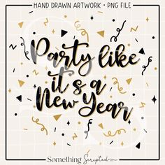 party like it's a new year hand drawn artwork - png file example