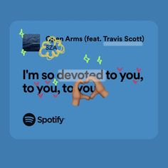 i'm so devoted to you, to you, to you - spotify