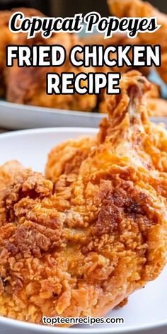 fried chicken on a white plate with the words copypaat popes fried chicken recipe