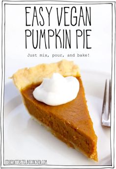 Easy Vegan Pumpkin Pie, Healthy Vegan Dessert, Vegan Pumpkin Pie Recipe, Patisserie Vegan, Cheesecake Vegan, Recipes Restaurant, Vegan Pumpkin Pie, Vegan Pie