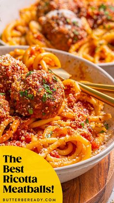 spaghetti and meatballs in a white bowl with the words, the best ricotta meatballs