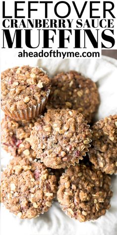 some muffins are stacked on top of each other with the words leftover cranberry sauce muffins above them