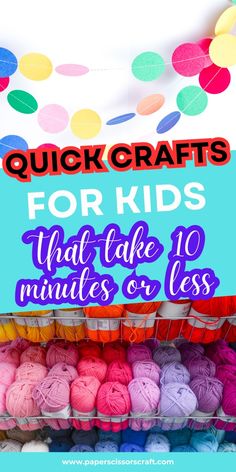 colorful crochet for kids that take 10 minutes or less with text overlay reading quick crafts for kids that take 10 minutes or less