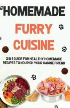 the book cover for homemade furry cuisine is shown with pictures of food and dog paw prints