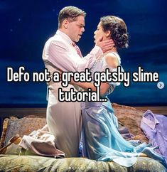 a man and woman sitting on top of a bed with the words def not a great gatsby slime