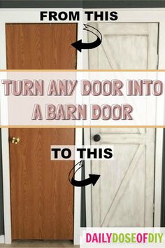 an open door with the words turn any door into a barn door to this