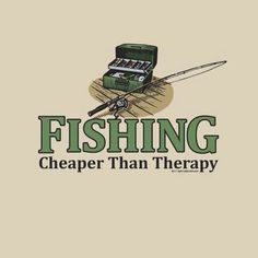 a fishing logo with the words,'fishing cheaper than therapy '