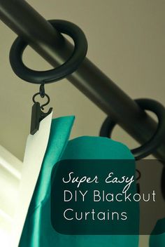 an easy diy blackout curtain with the words super easy diy blackout curtains on it