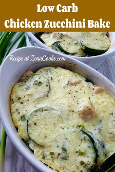 low carb chicken zucchini bake in two white dishes