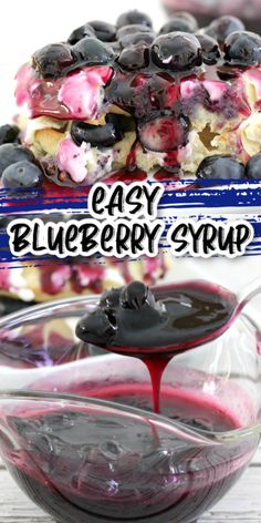 blueberry syrup in a glass bowl with berries on top and the words easy blueberry syrup