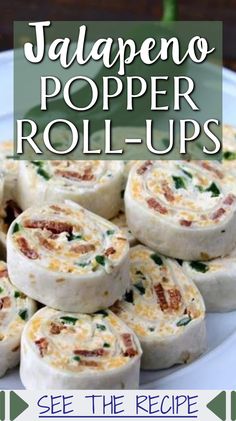 the recipe for jalapeno popper roll ups on a plate