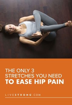 the only 3 stretches you need to ease hip pain