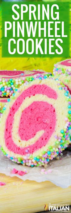 a close up of a cake with sprinkles on it and the words spring pinwheel cookies