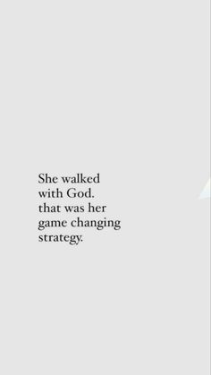 an image with the words she walked with god, that was her game changing strategy