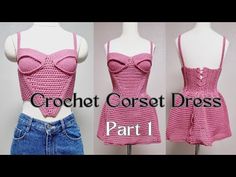 crochet corset dress pattern part 1