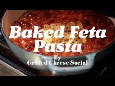 baked feta pasta in a skillet with the words baked feta pasta by grilled cheese social