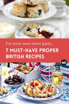 an image of british food and drinks on a table with the title for your next street party 7 must - have proper british recipes