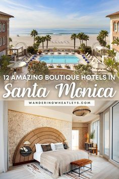 santa monica hotel with text overlay that reads 12 amazing boutique hotels in santa monica