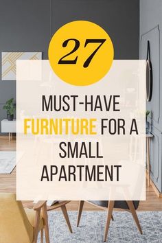 a small apartment with the words 27 must have furniture for a small apartment