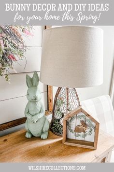 a bunny lamp sitting on top of a wooden table next to a white wall with text overlay that reads, how to decorate an easter bunny decor and diy ideas for your home this spring