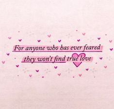 a pink background with hearts and a quote from the book for anyone who has ever heard they won't find true love