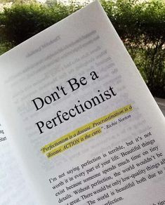 an open book with the words don't be a perfectionist written on it