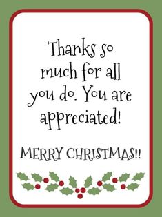 a christmas card with the words, thanks so much for all you do you are appreciated