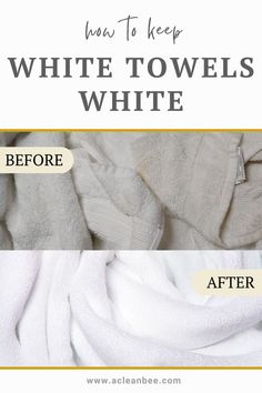 towels that have been folded and the words how to keep white towels white before and after