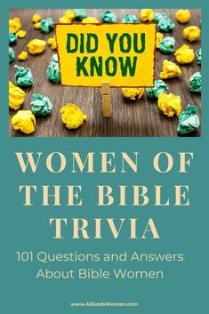 a sign that says, did you know? women of the bible trivia 101 questions and answers about bible women