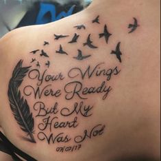 a woman's back with a tattoo that reads, you wings were ready but my heart was not