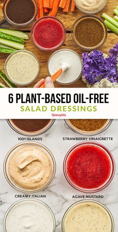 six different types of sauces in bowls with the words 6 plant - based oil - free salad dressings