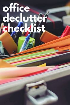 an office desk with pens, pencils and other office supplies in it text reads office declutter checklist