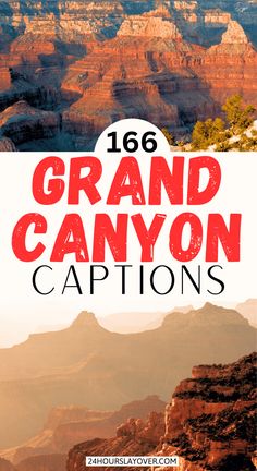 the grand canyon with text overlaying it that reads 16 grand canyon captions