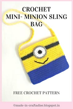 a crochet minion sling bag with the text, free crochet pattern