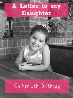 a letter to my daughter on her 5th birthday Quotes To My Daughter, Message To Daughter, Birthday Msg, Birthday Message For Daughter, Letter To Daughter