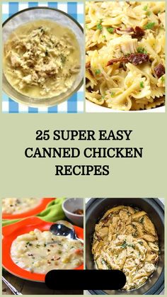 25 super easy canned chicken recipes that are perfect for the freezer or slow cooker