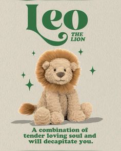 a teddy bear with the words leo the lion on it