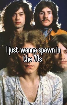 the band i just wanna't pawn in the 70's