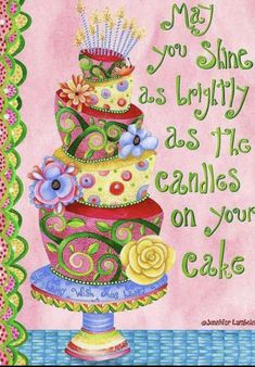 a birthday card with a cake on the bottom and words that say, may you shine as lightly as the candles on your cake