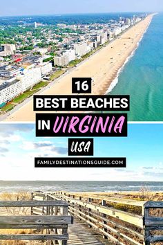 the beach and boardwalks in virginia with text overlay that reads 16 best beaches in virginia usa