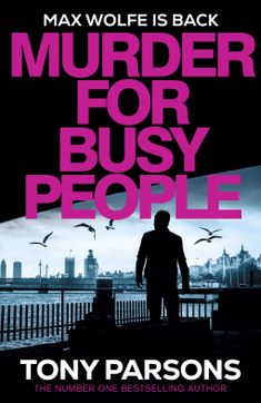 Book review - crime fiction, police procedural Max Wolfe, Harlan Coben Books, Character And Setting, Busy People, London Life, Book Review, Bestselling Author, Number One, Good Books