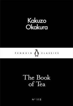 the book of tea by kakuzo okakura and penguin classics cover art