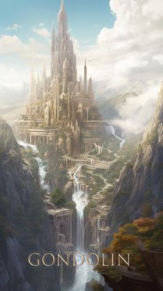 an image of a fantasy castle surrounded by mountains and waterfalls with the words gondolin on it