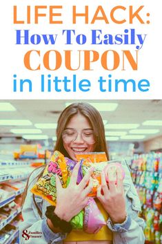 a woman holding some toys in her hands with the text life hack how to easily coupon in little time